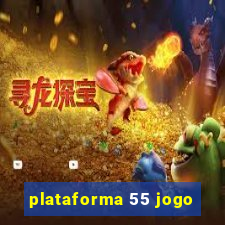 plataforma 55 jogo